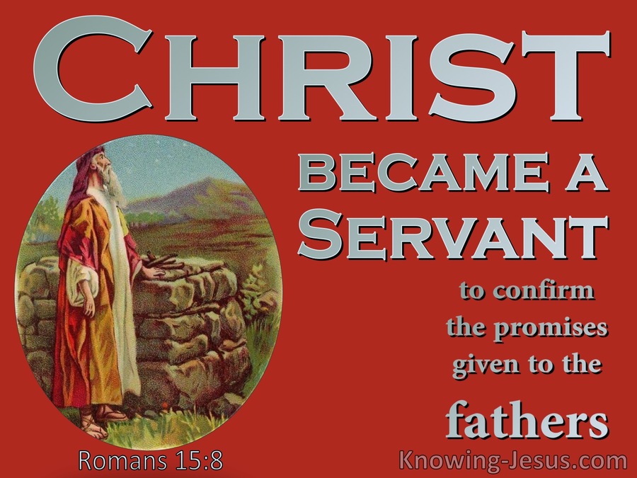 Romans 15:8 Christ Became A Servant To Fulfil God's Promise To Israel (red)